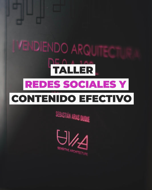 Taller para la Creación de Contenido Efectivo para Arquitectos y Diseñadores